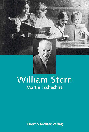 Abb. Buchtitel William Stern, Martin Tschechne, ISBN 3-8319-0404-9, Ellert& Richter Verlag, 14,90 Euro.
